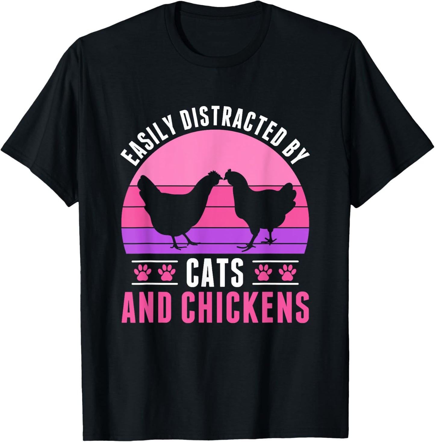 Easily Distracted by Chickens and Cats Chicken Farmer T-Shirt - T-Shirt | Black