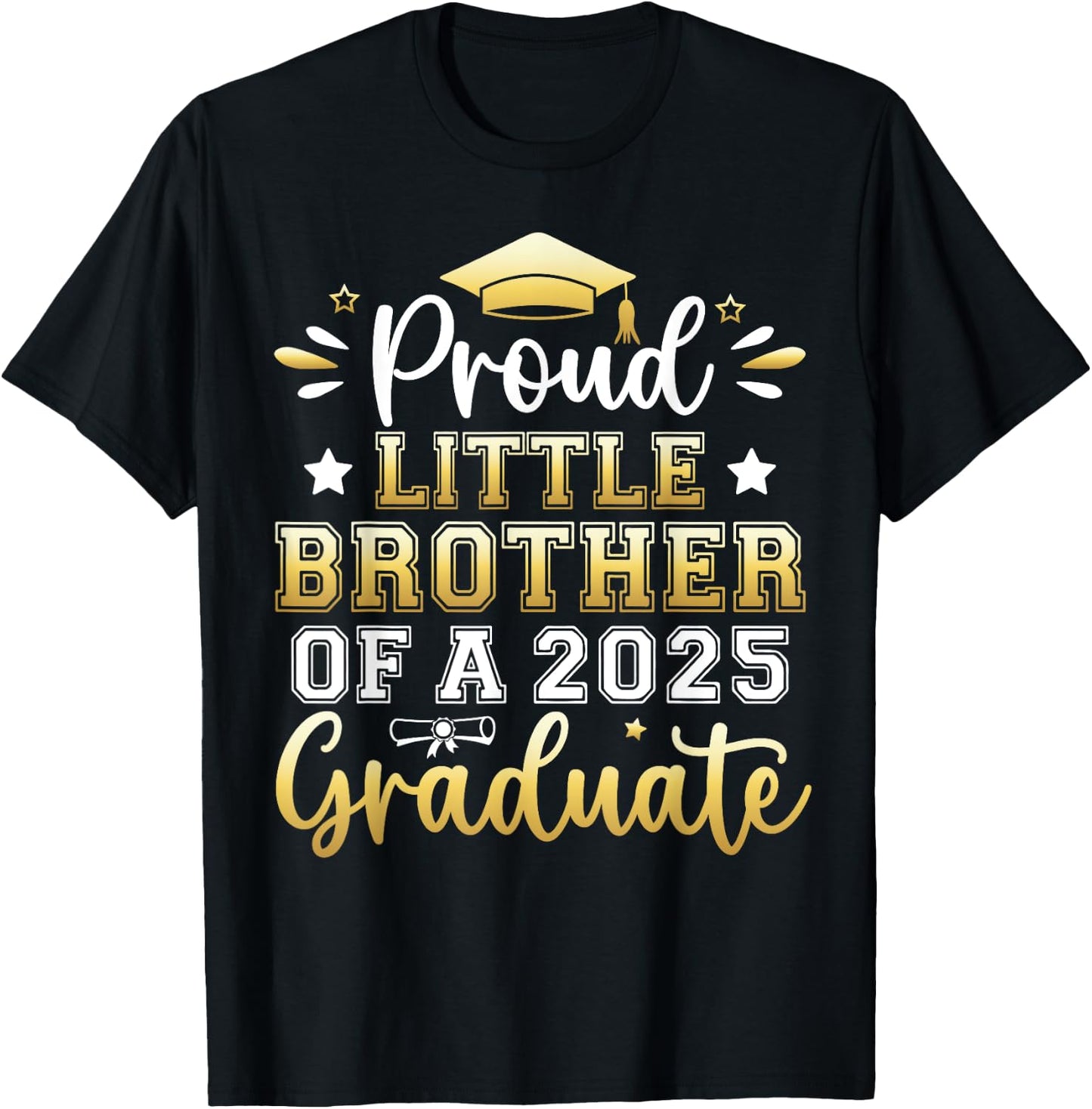 Proud Little Brother of a 2025 Graduate Senior Graduation T-Shirt - T-Shirt | Black
