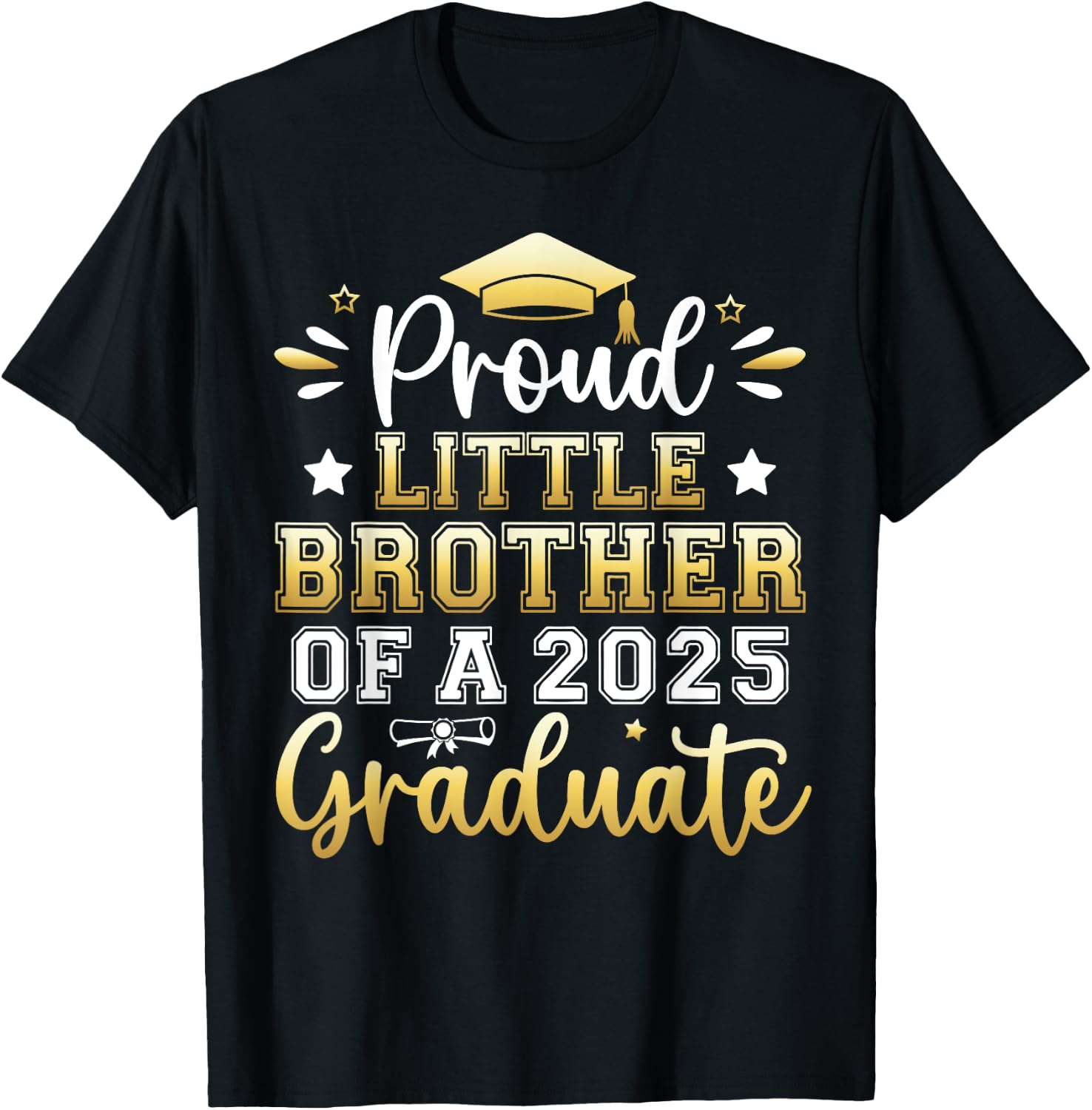 Proud Little Brother of a 2025 Graduate Senior Graduation T-Shirt - T-Shirt | Black