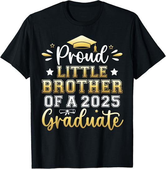Proud Little Brother of a 2025 Graduate Senior Graduation T-Shirt - T-Shirt | Black