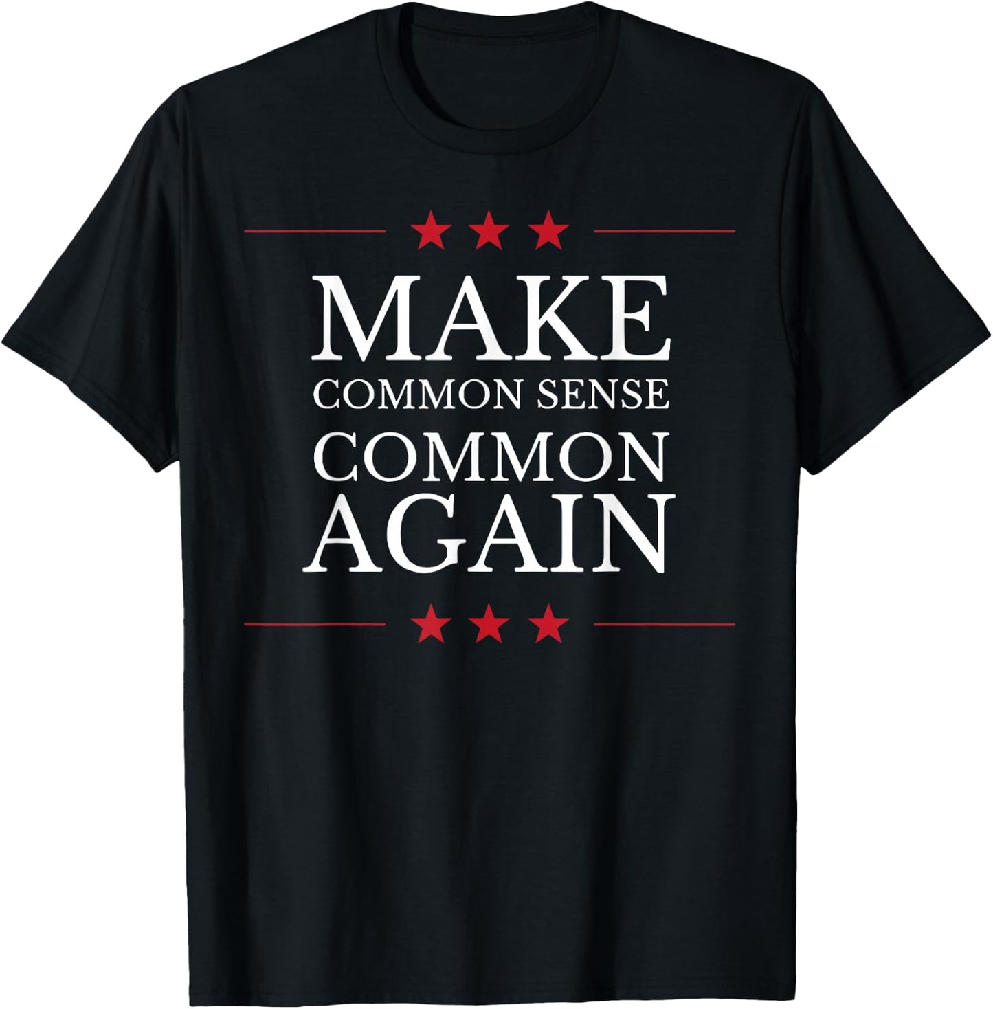 Make Common Sense Common Again T-Shirt - T-Shirt | Black