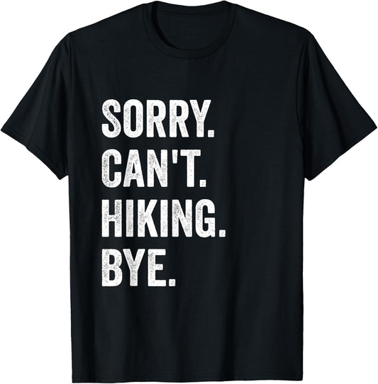Sorry Can't Hiking Bye Vintage Retro Hiking T-Shirt - T-Shirt | Black