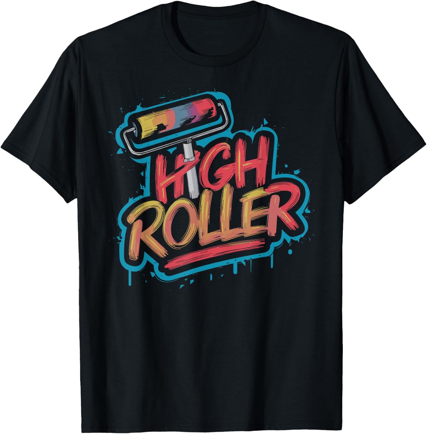C.J.`s House Painter Gifts For Decorators Decorator Paint Roller, High Roller, Funny House Painter T-Shirt - T-Shirt | Black