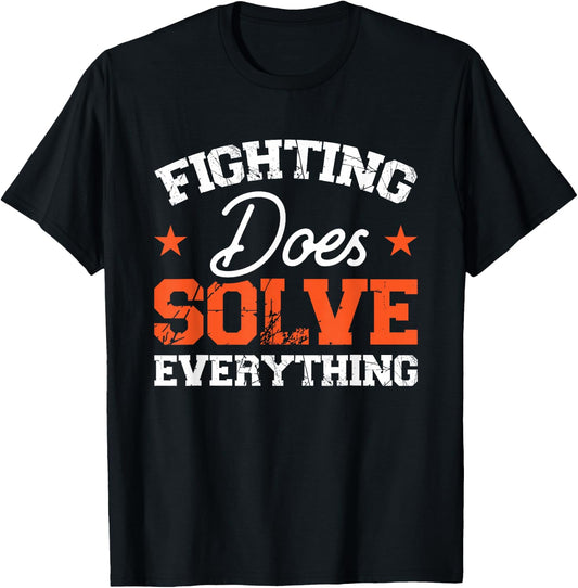 Fighting Does Solve Everything T-Shirt - T-Shirt | Black