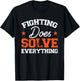 Fighting Does Solve Everything T-Shirt - T-Shirt | Black