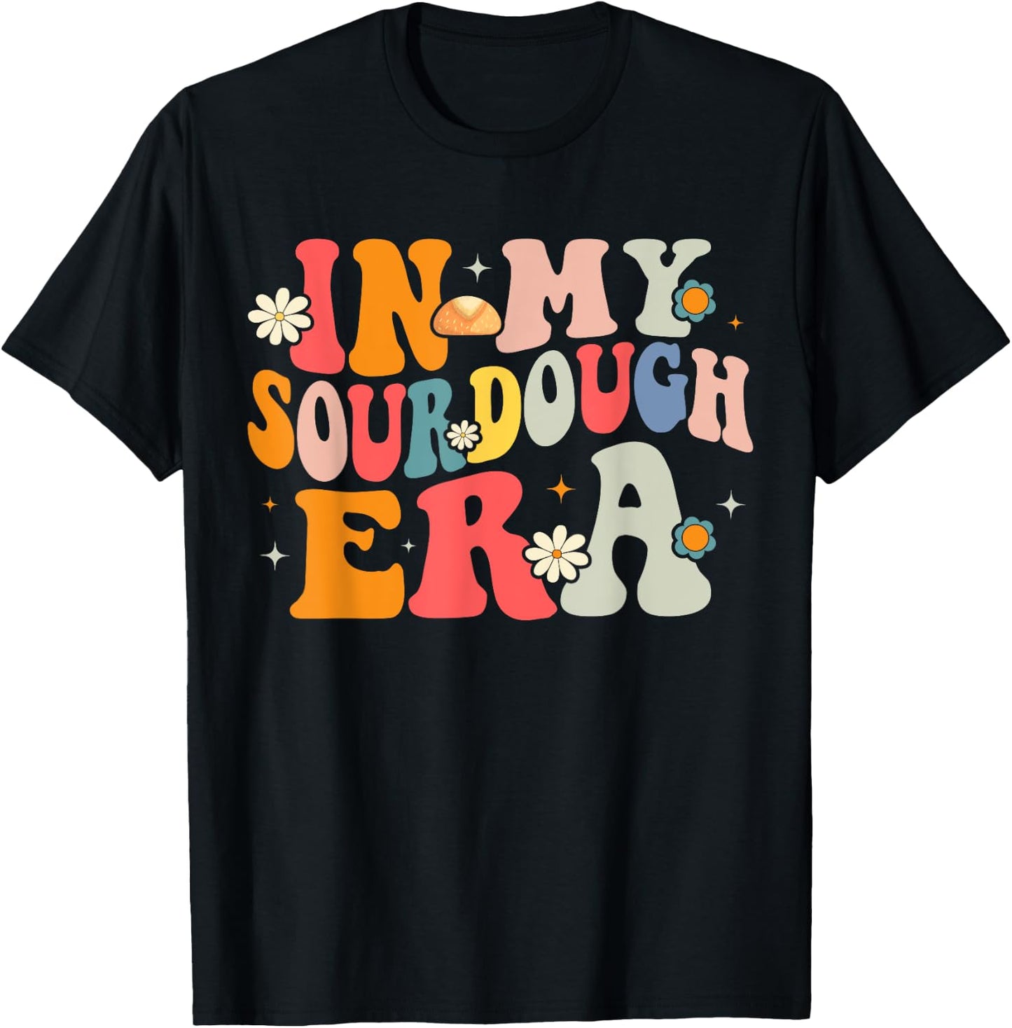 In My Sourdough Era T-Shirt - T-Shirt | Black