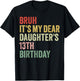 Bruh It's My Dear Daughter's 13th Birthday Queen OMG Crown T-Shirt - T-Shirt | Black