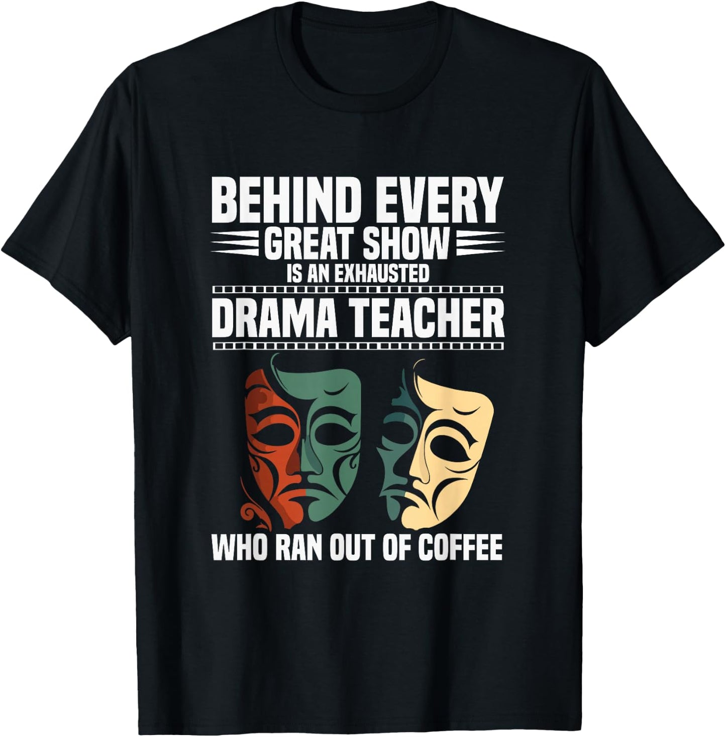 Theatre Teacher Drama Lover Theatre Mask Drama Teacher T-Shirt - T-Shirt | Black