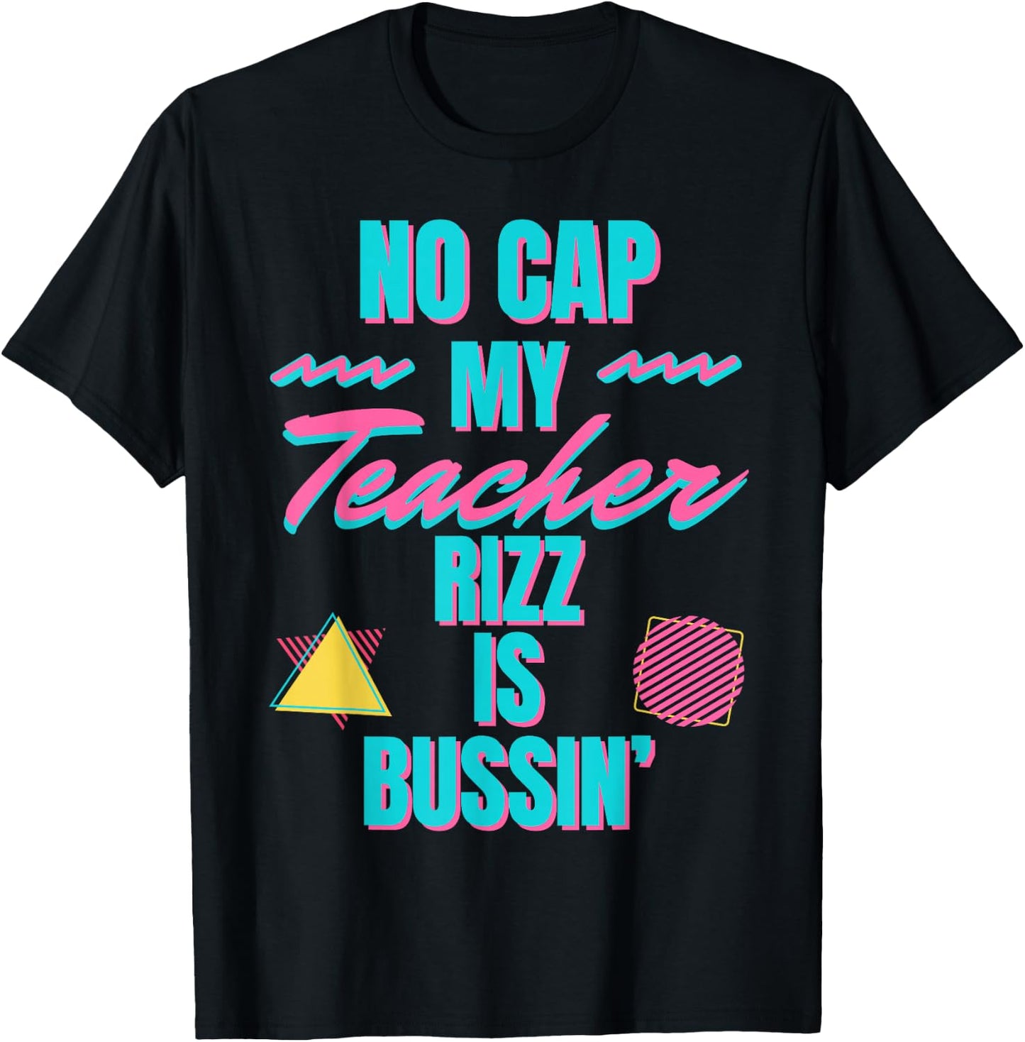 Retro Teacher Appreciation No Cap My Teacher Rizz in Bussin' Men Women T-Shirt - T-Shirt | Black