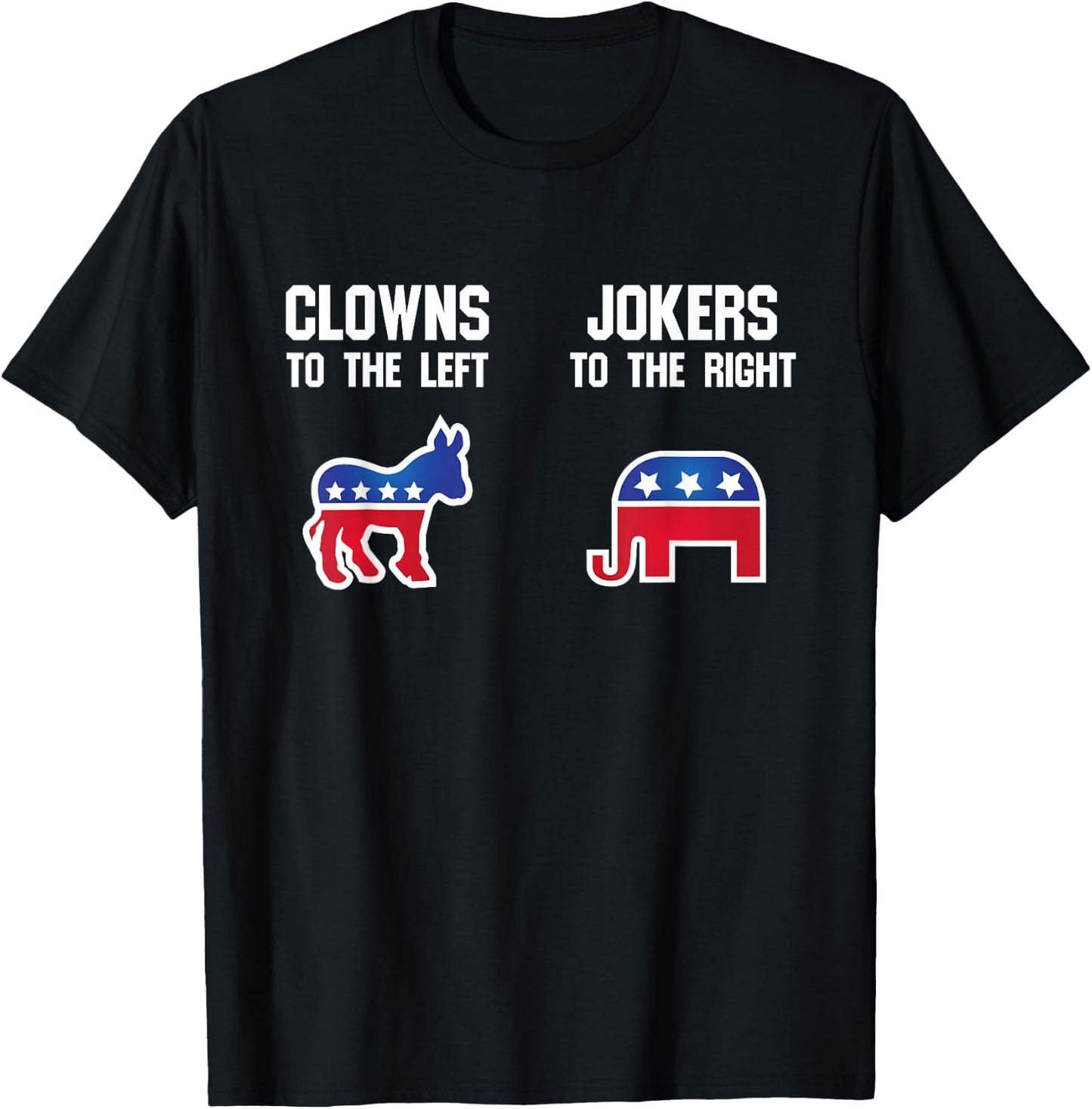 Libertarian T Shirt - Clowns to The Left Jokers to The Right T-Shirt - T-Shirt | Black