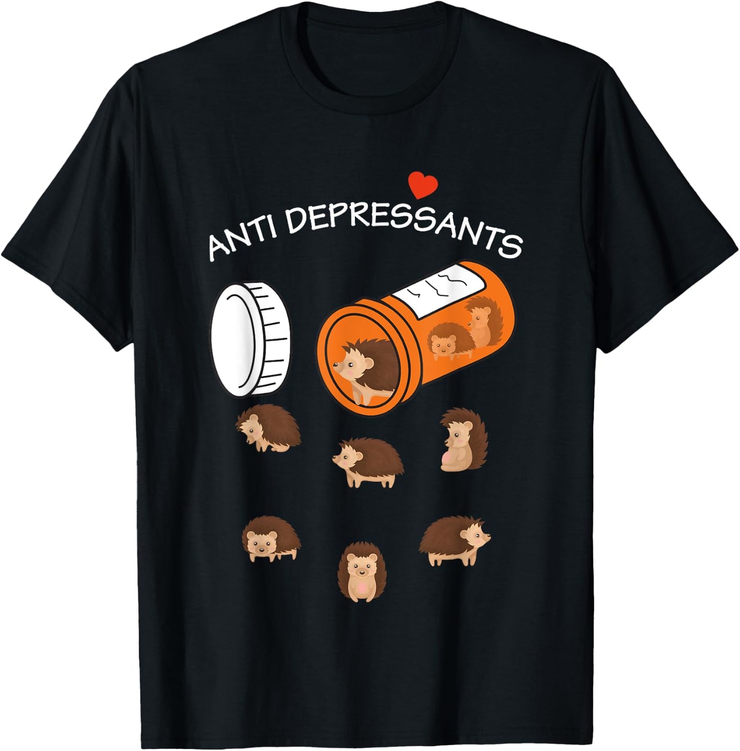 Antidepressant Hedgeho Funny women T-Shirt - T-Shirt | Black