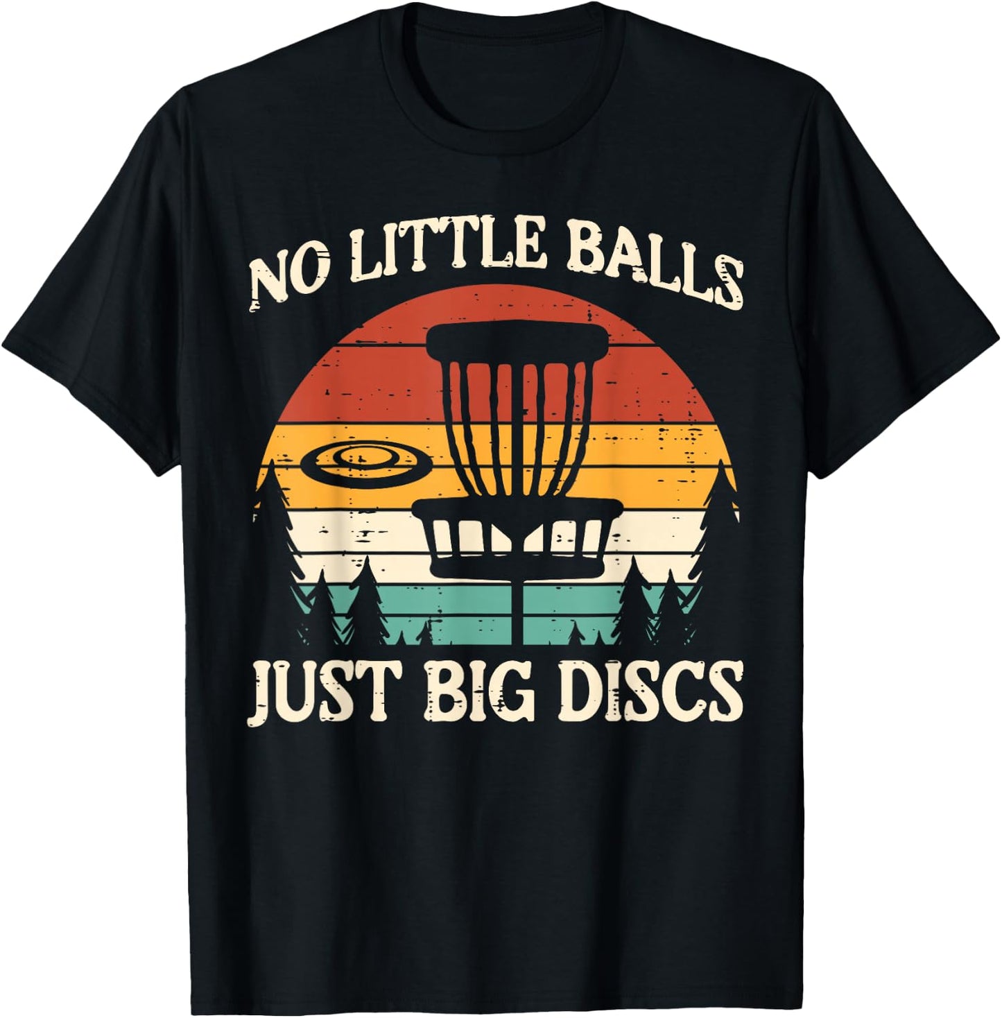 No Little Balls Just Big Discs Golf Frisbee Frolf Men Women T-Shirt - T-Shirt | Black