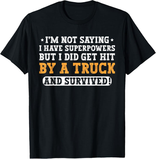 Hit By A Truck And Survived Funny Car Accident Survivor T-Shirt - T-Shirt | Black