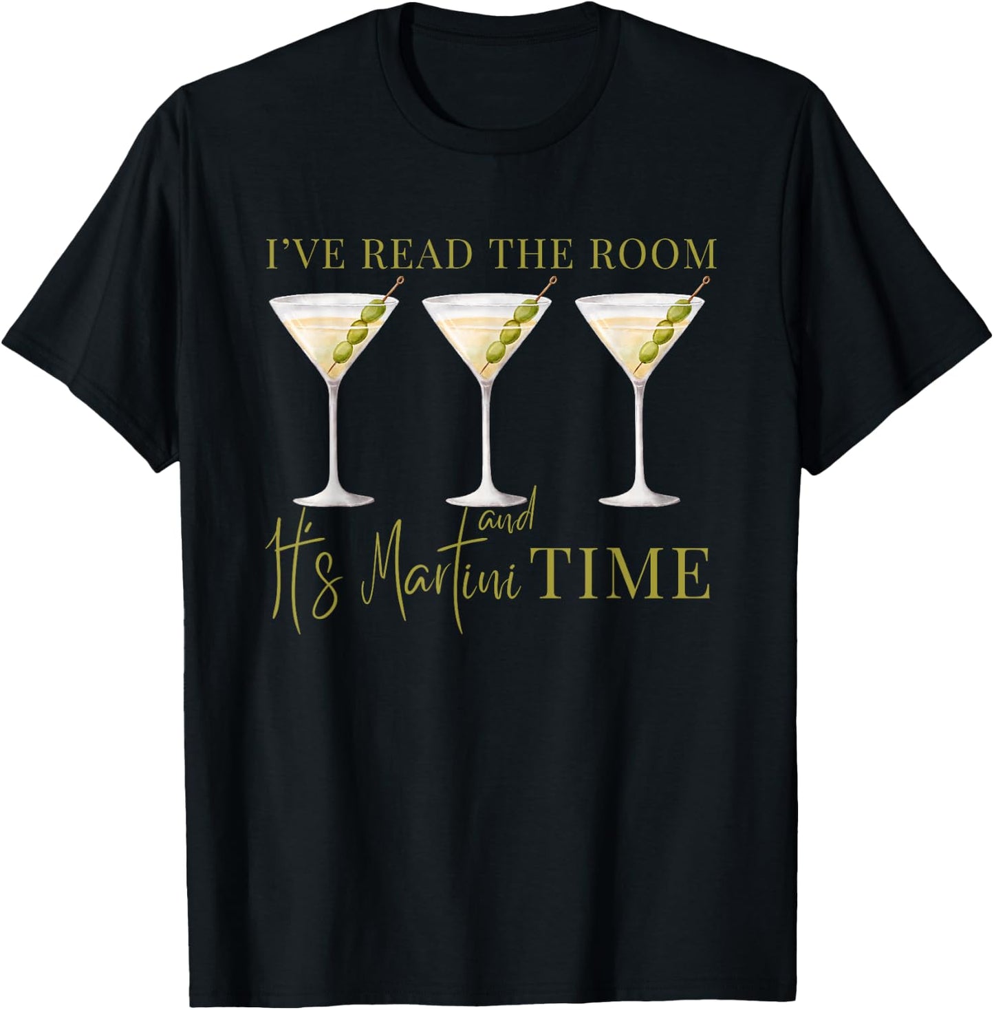 I've Read The Room and It's Martini Time Drinking Vintage T-Shirt - T-Shirt | Black