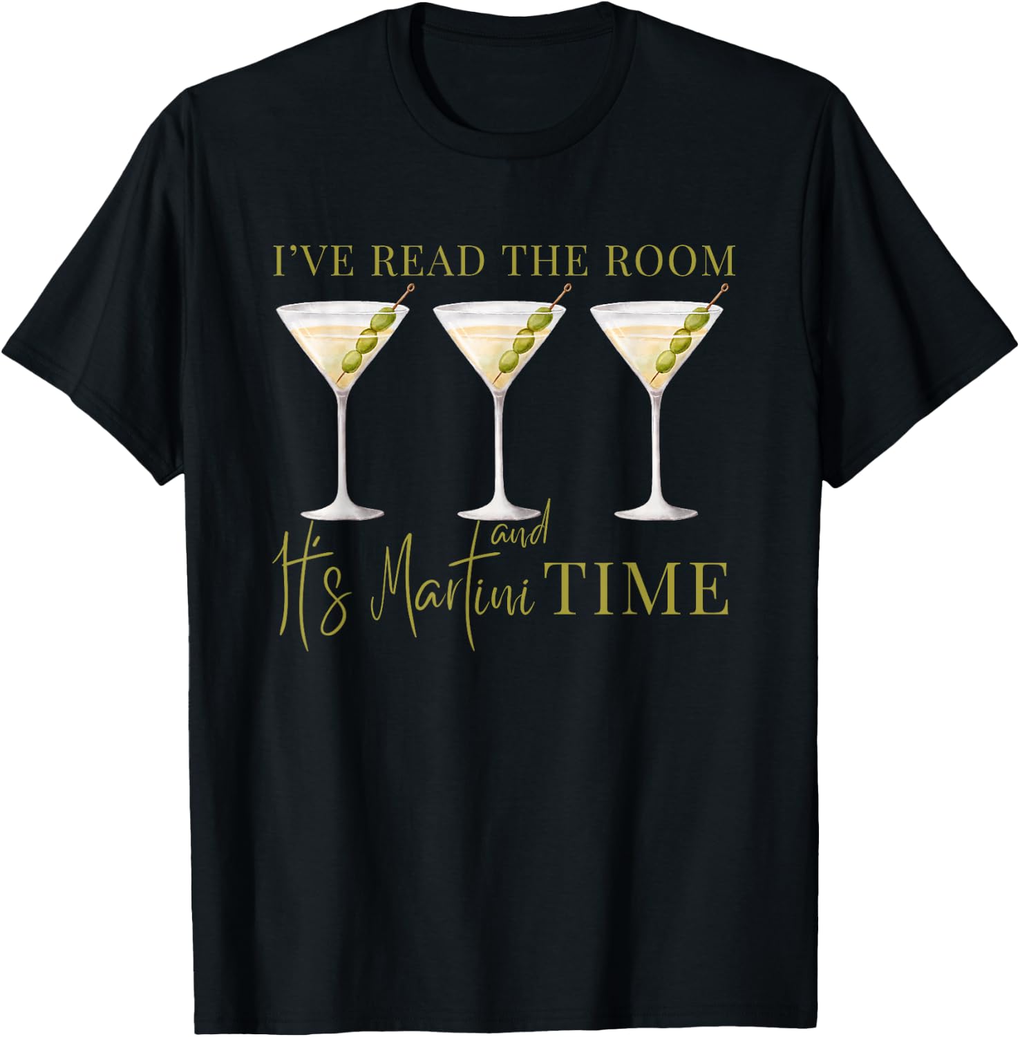 I've Read The Room and It's Martini Time Drinking Vintage T-Shirt - T-Shirt | Black