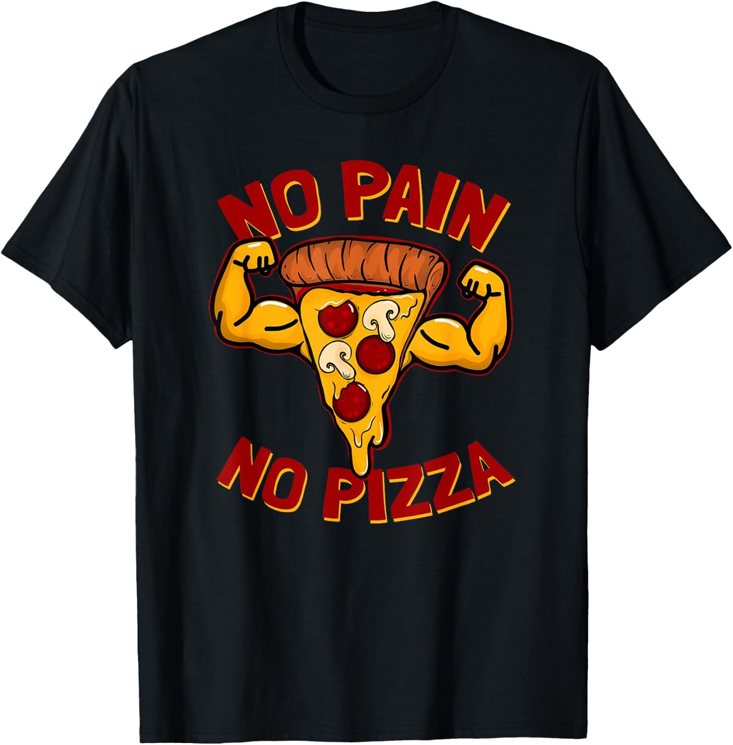 No pain No pizza Pizza Bro Funny T-Shirt - T-Shirt | Black