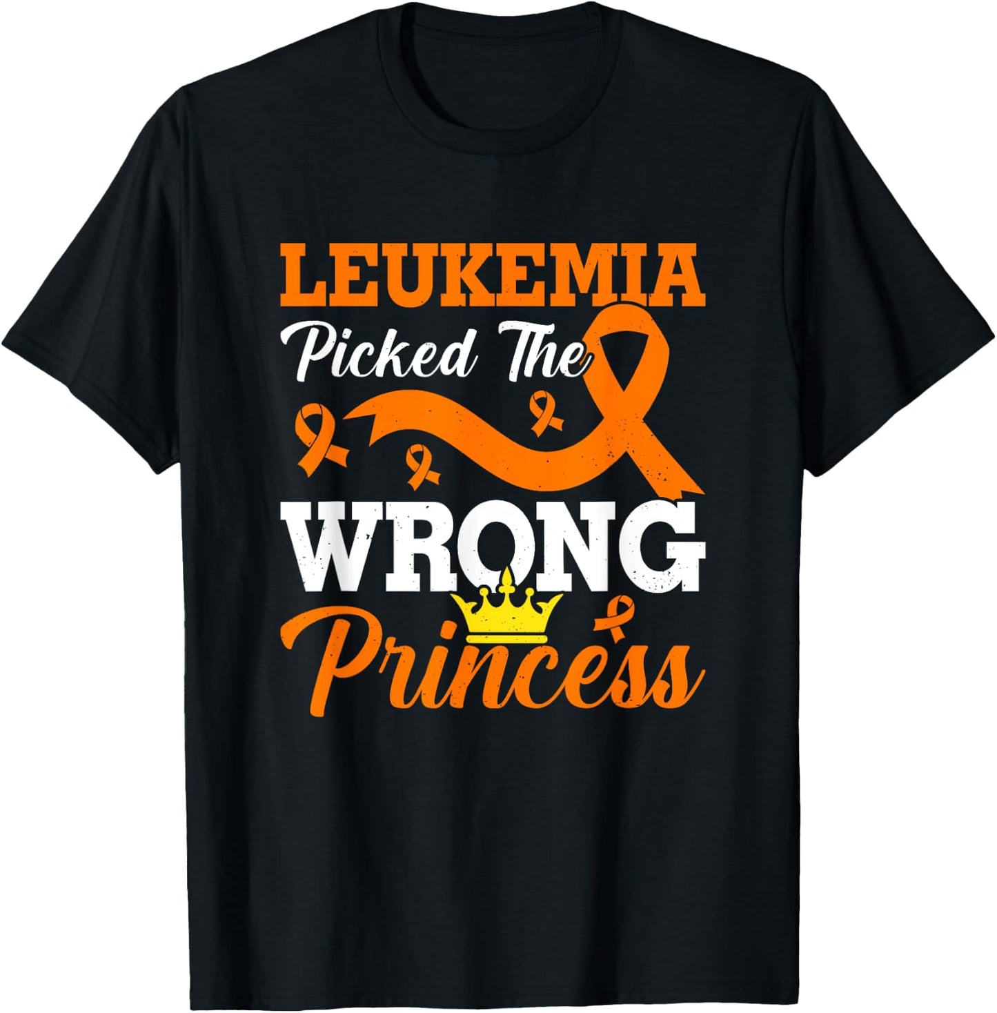 Leukemia Picked The Wrong Princess Leukemia Cancer Awareness T-Shirt - T-Shirt | Black
