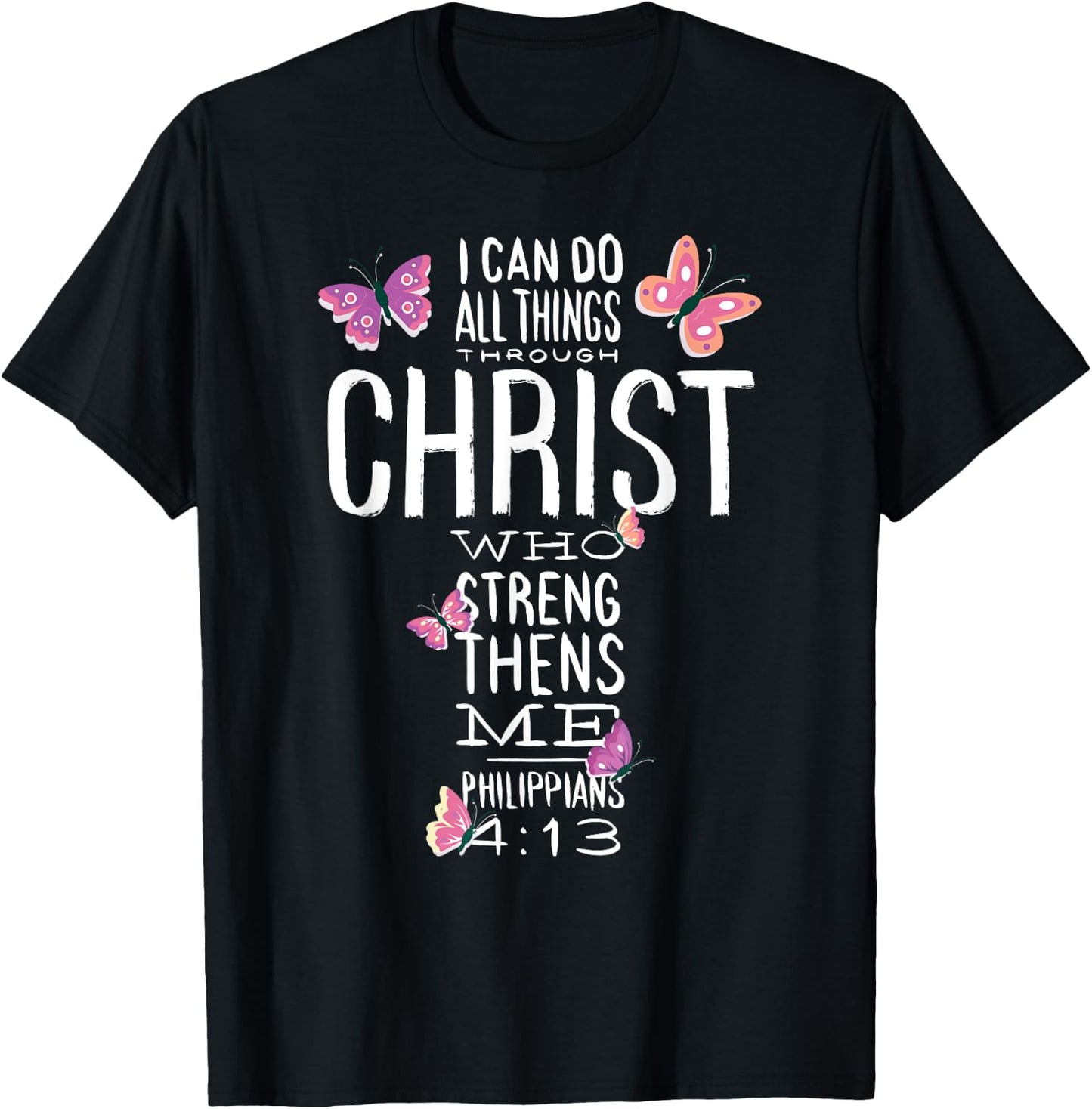 Christian Bible Verse - Beautiful Butterflies - I Can Do All T-Shirt - T-Shirt | Black
