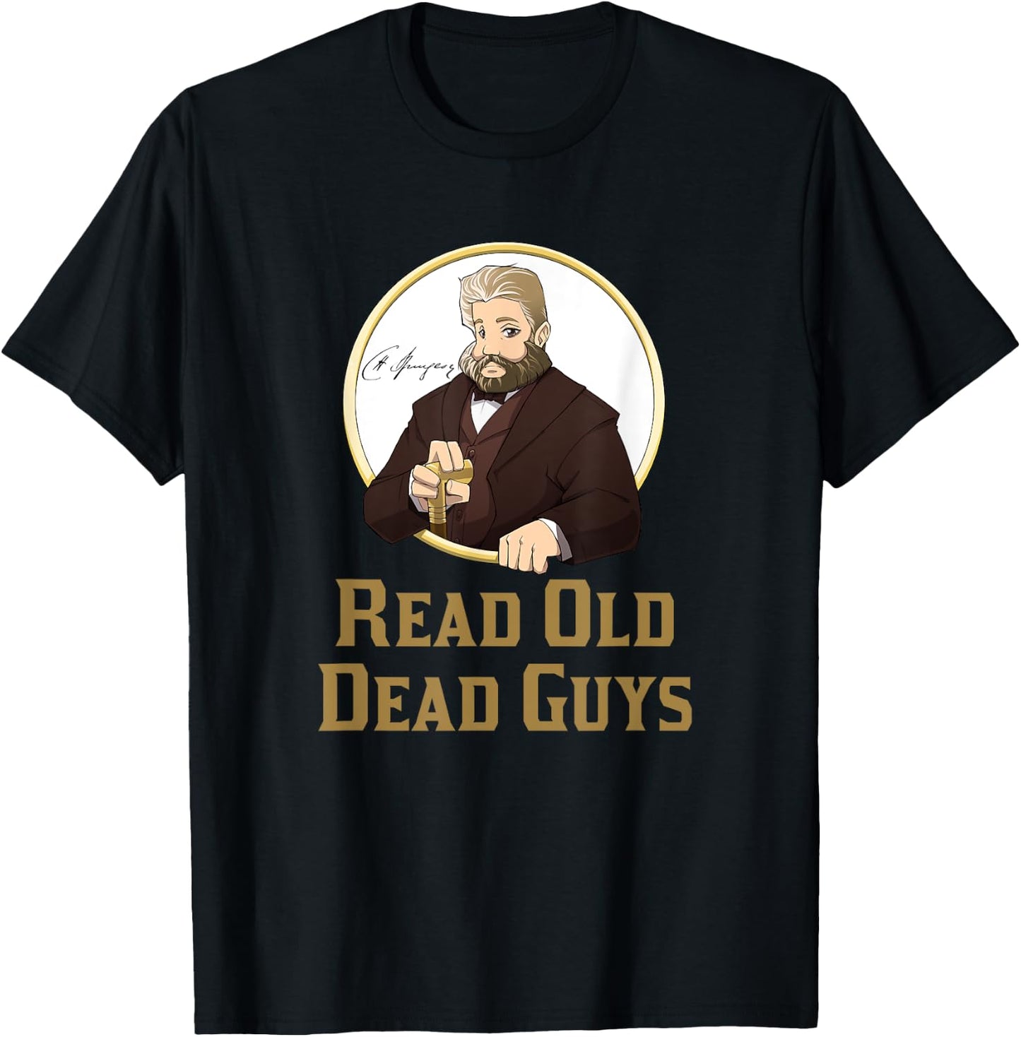 Read Old Dead Guys - funny C. H. Spurgeon bookworm T-Shirt - T-Shirt | Black