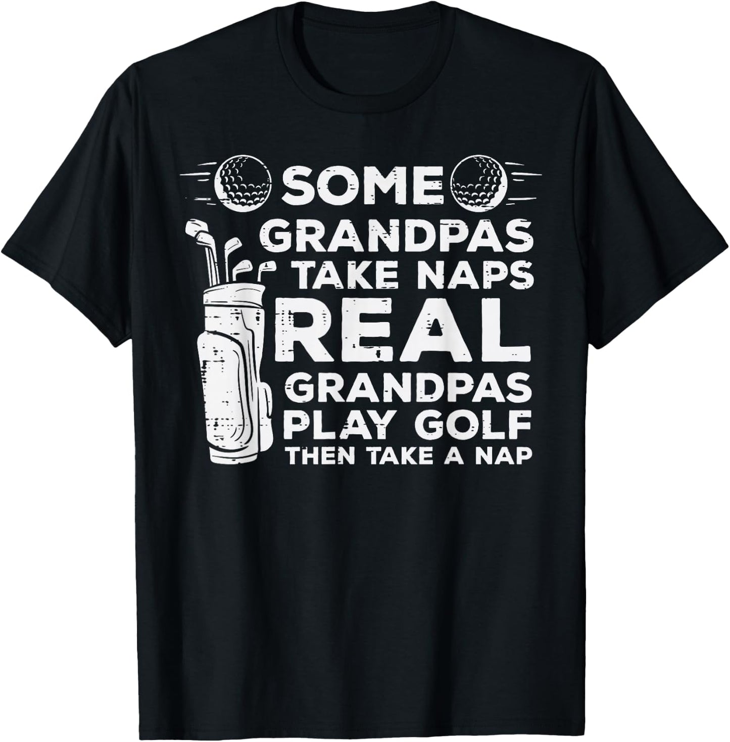Some Grandpas Take Naps Real Play Golf Funny Golfer Papa Men T-Shirt - T-Shirt | Black