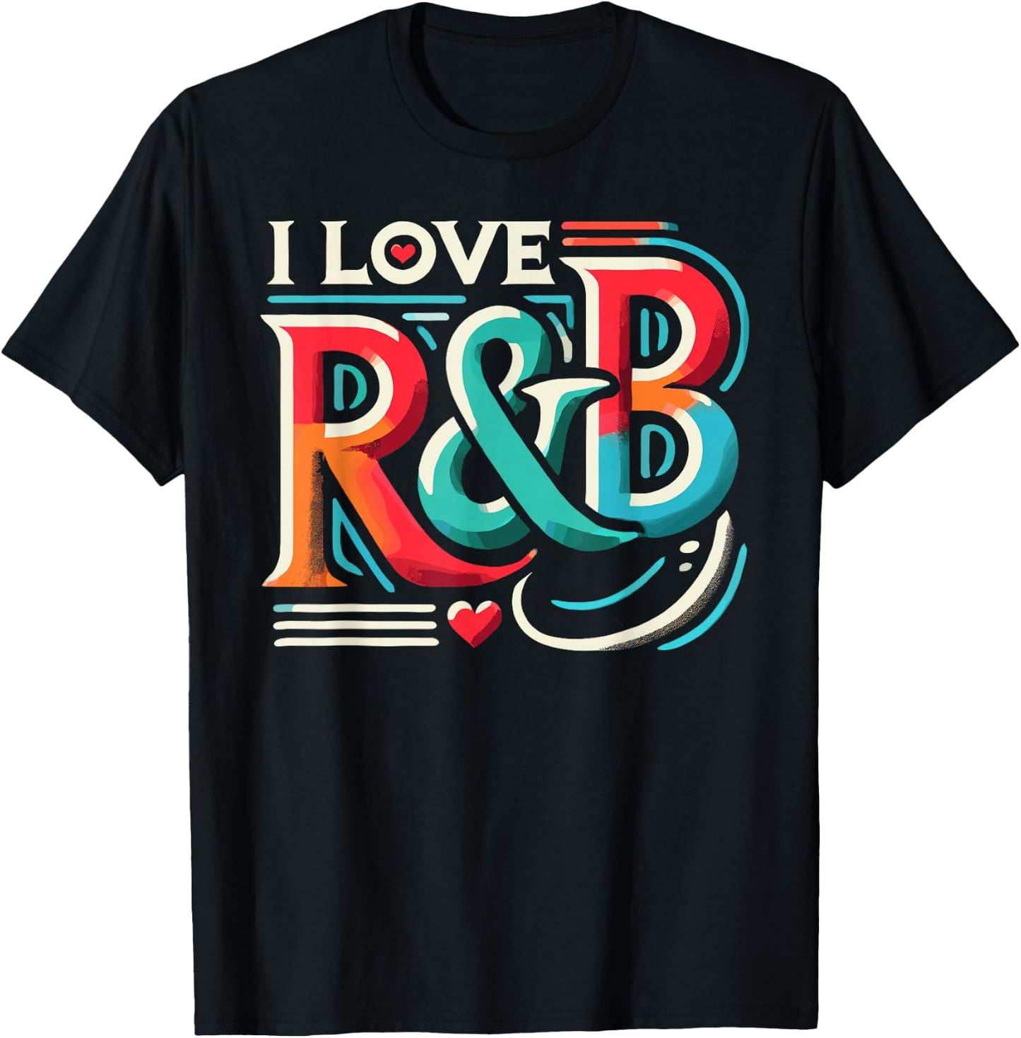 I Love R&B Shirt Vintage Lyric Lovers T-Shirt - T-Shirt | Black