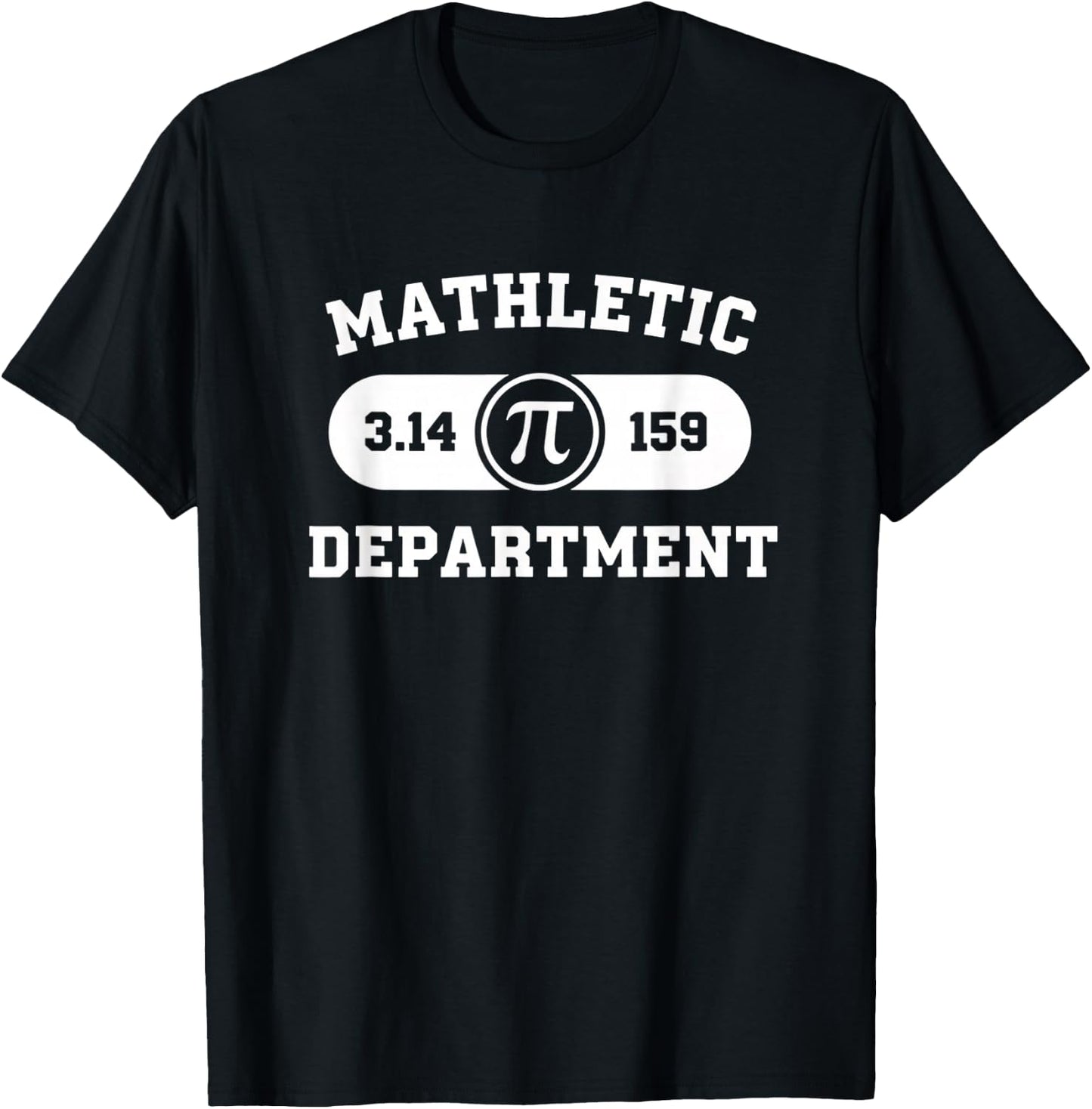 Mathematics Mathletic Department Pi 3.14 159 T-Shirt - T-Shirt | Black