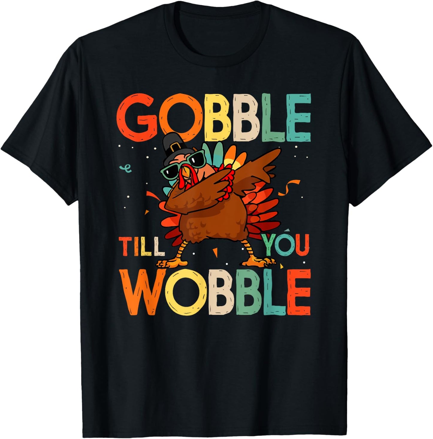 Gobble Till You Wobble Vintage Retro Thanksgiving Turkey T-Shirt - T-Shirt | Black