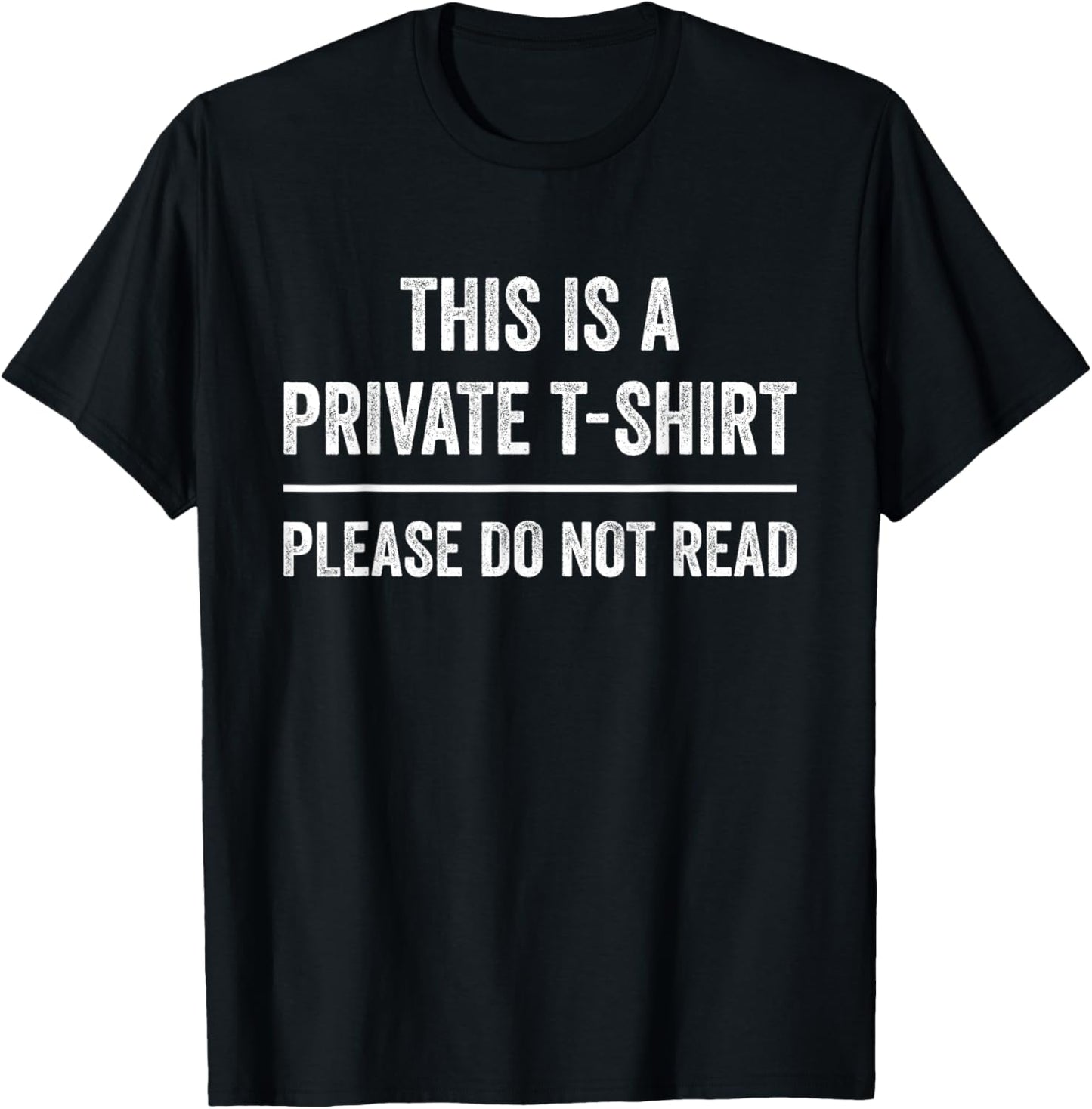 This Is A Private Please Do Not Read Funny Joke T-Shirt - T-Shirt | Black
