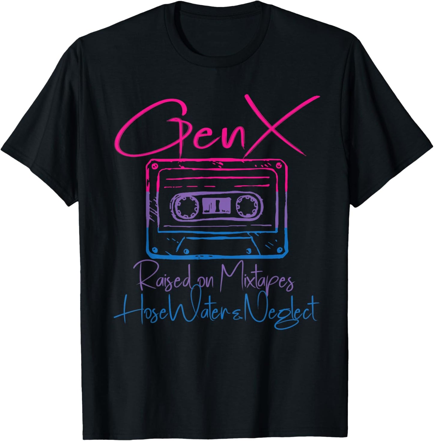 Funny Gen X Raised on Mixtapes Hose Water and Neglect Retro T-Shirt - T-Shirt | Black