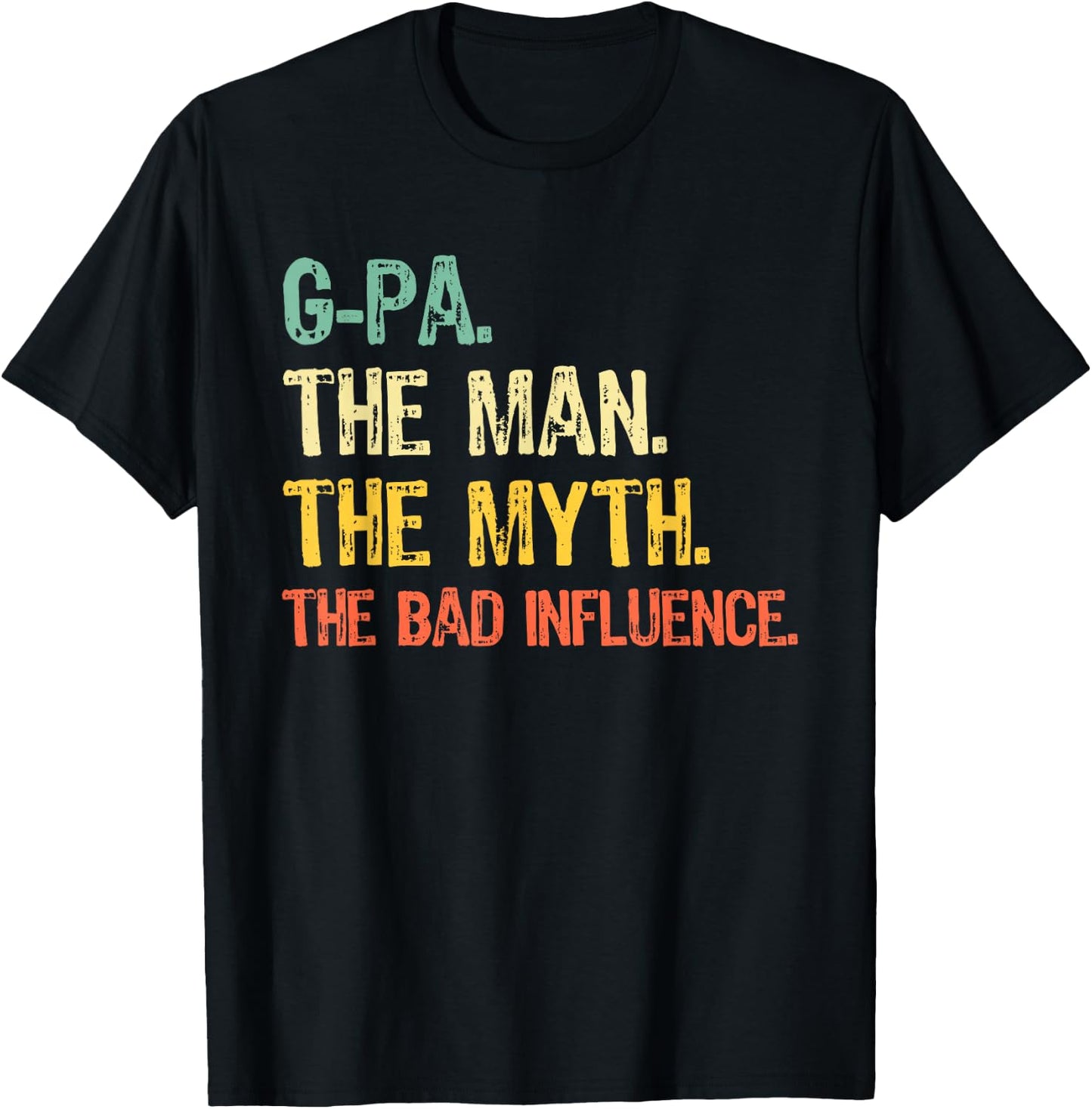G-Pa The Man The Myth Bad Influence Funny Vintage Retro GPa T-Shirt - T-Shirt | Black