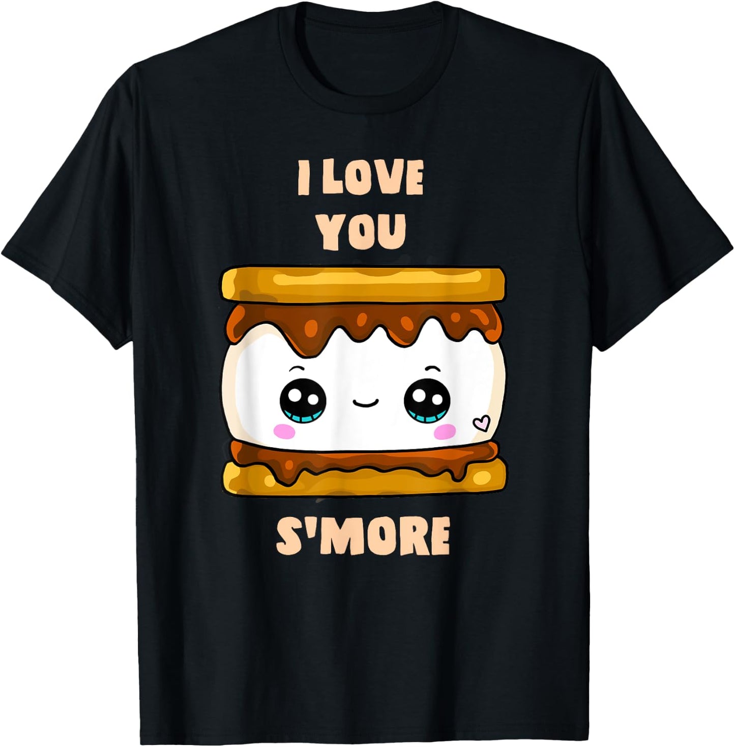 I Love You S'more Happy Funny Cute Kawai Pun Food T-Shirt - T-Shirt | Black