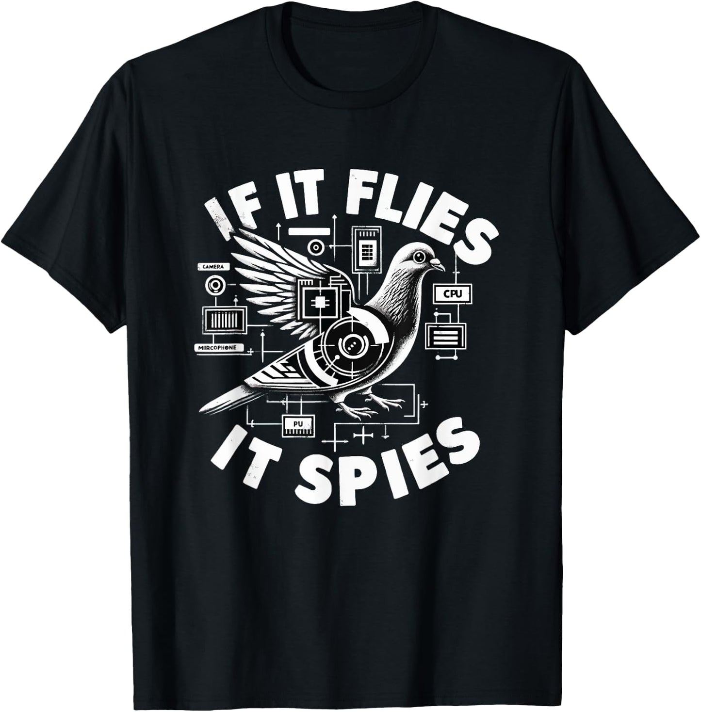 If It Flies, It Spies Cyber Agent Pigeon Funny T-Shirt - T-Shirt | Black