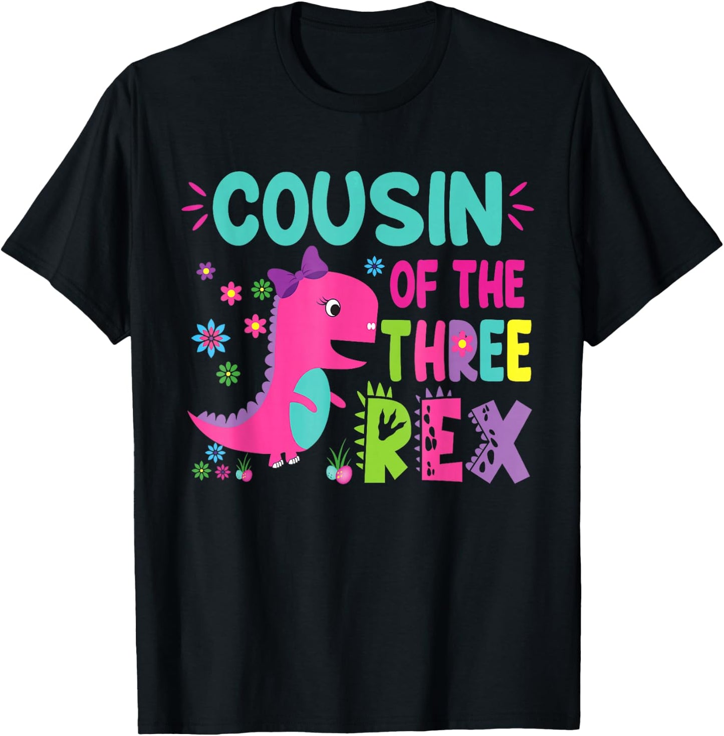 Cousin of the Three Rex Birthday Dinosaur Family Matching T-Shirt - T-Shirt | Black