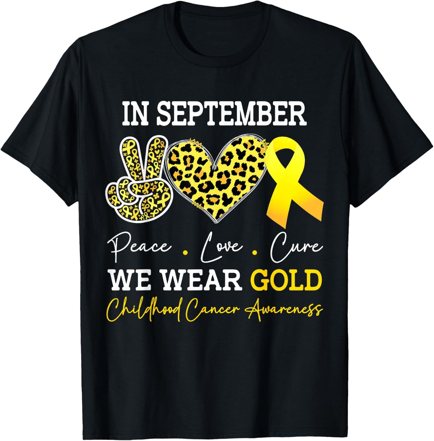 In September We Wear Gold Childhood Cancer Awareness T-Shirt - T-Shirt | Black