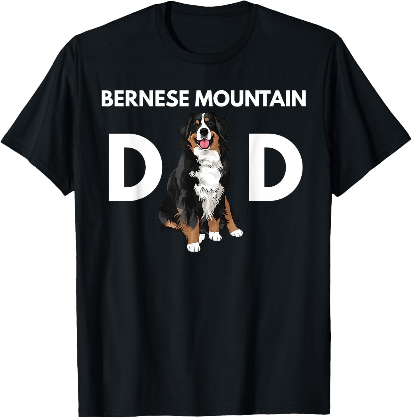 Bernese Mountain Dog Dad Funny Dog Dad Bernese Mountain Dad T-Shirt - T-Shirt | Black