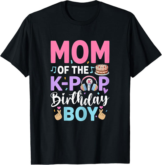 Mom of The K-Pop Birthday Boy Family T-Shirt - T-Shirt | Black