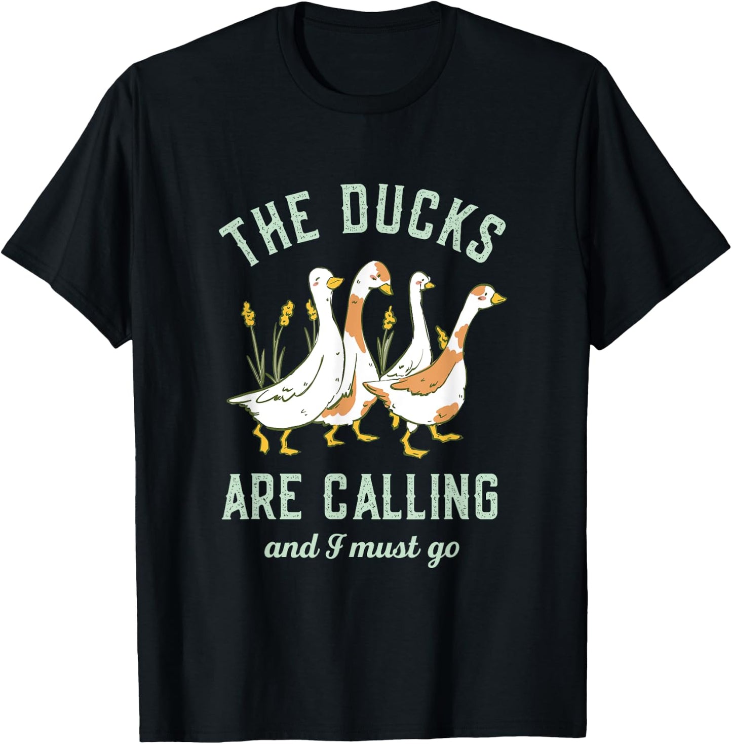 The Ducks Are Calling and I Must Go Vintage Retro Funny Duck T-Shirt - T-Shirt | Black