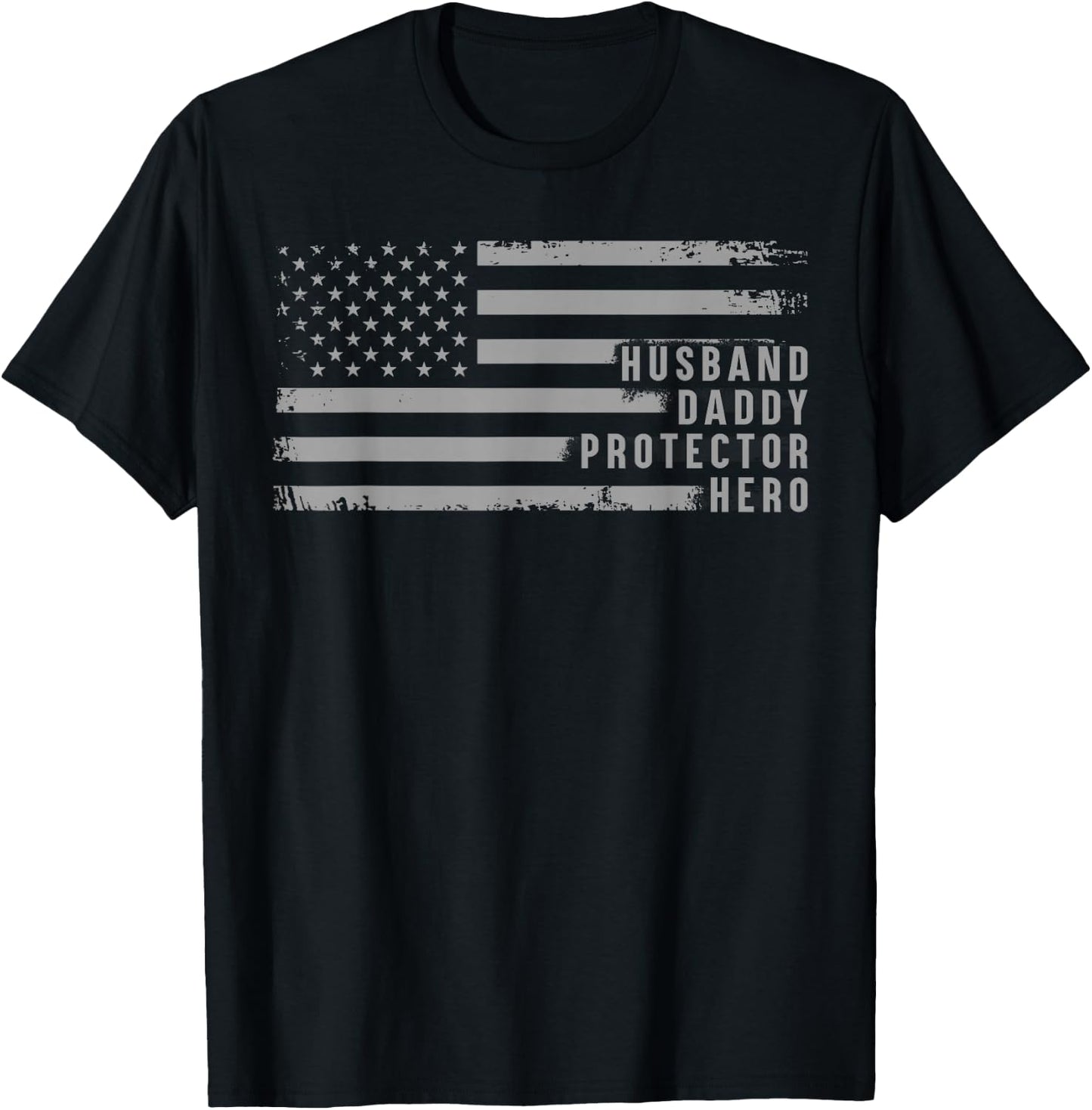 Husband Daddy Protector Hero Fathers Day American Flag T-Shirt - T-Shirt | Black