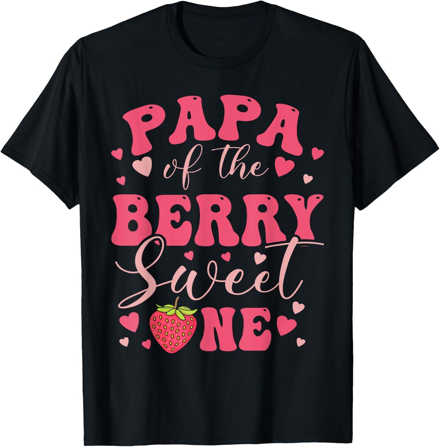 Papa Of The Berry Sweet One Strawberry First Birthday T-Shirt - T-Shirt | Black