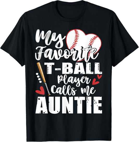 My Favorite T-Ball Player Calls Me Auntie Family Matching T-Shirt - T-Shirt | Black