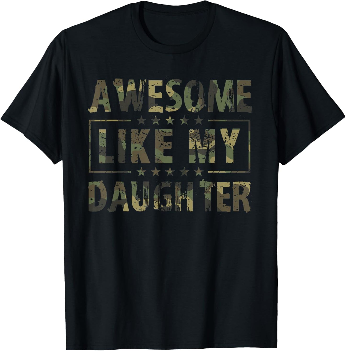 Awesome Like My Daughter Fathers Day Army Camo Military T-Shirt - T-Shirt | Black