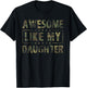 Awesome Like My Daughter Fathers Day Army Camo Military T-Shirt - T-Shirt | Black