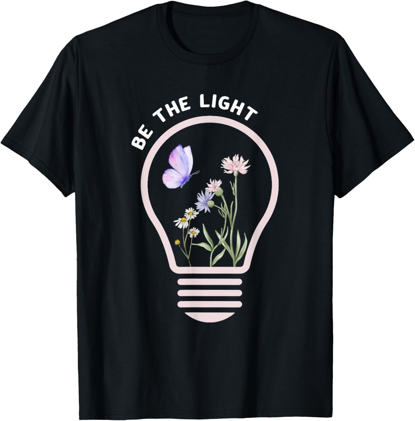 Be The Light Christ Butterfly Flower Jesus Quotes T-Shirt - T-Shirt | Black