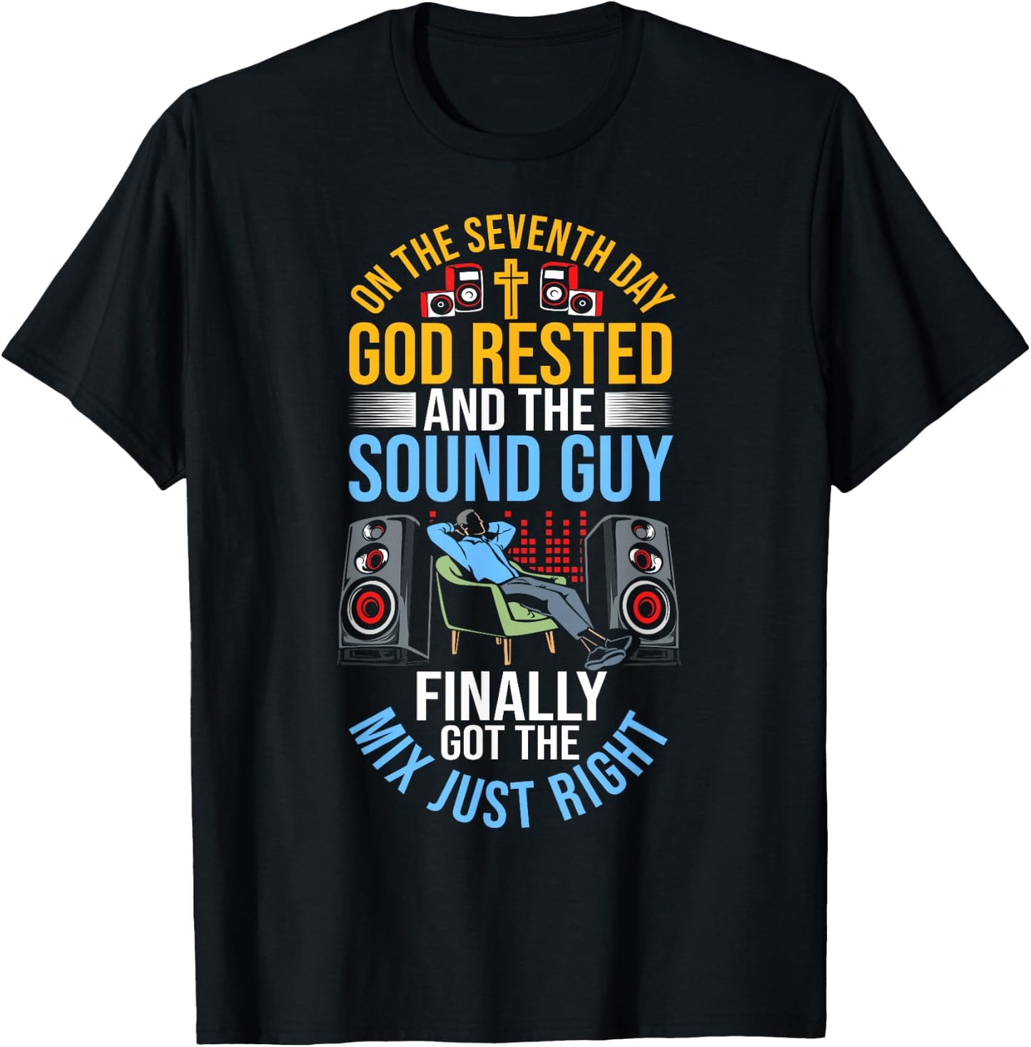 Audio Church Sound Tech Recording Engineer Church Sound Guy T-Shirt - T-Shirt | Black