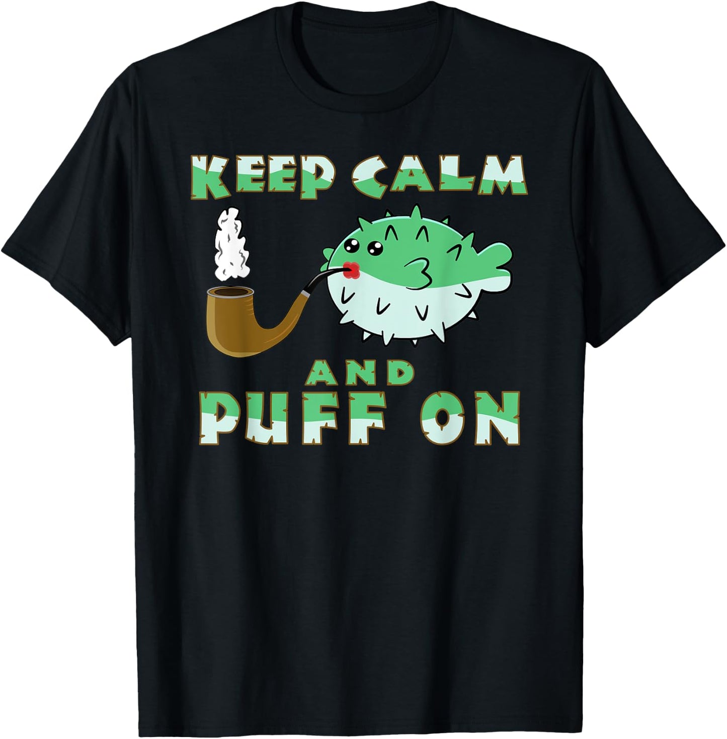 Keep Calm And Puff On Funny Puffer Fish Pipe Smoking Gift T-Shirt - T-Shirt | Black
