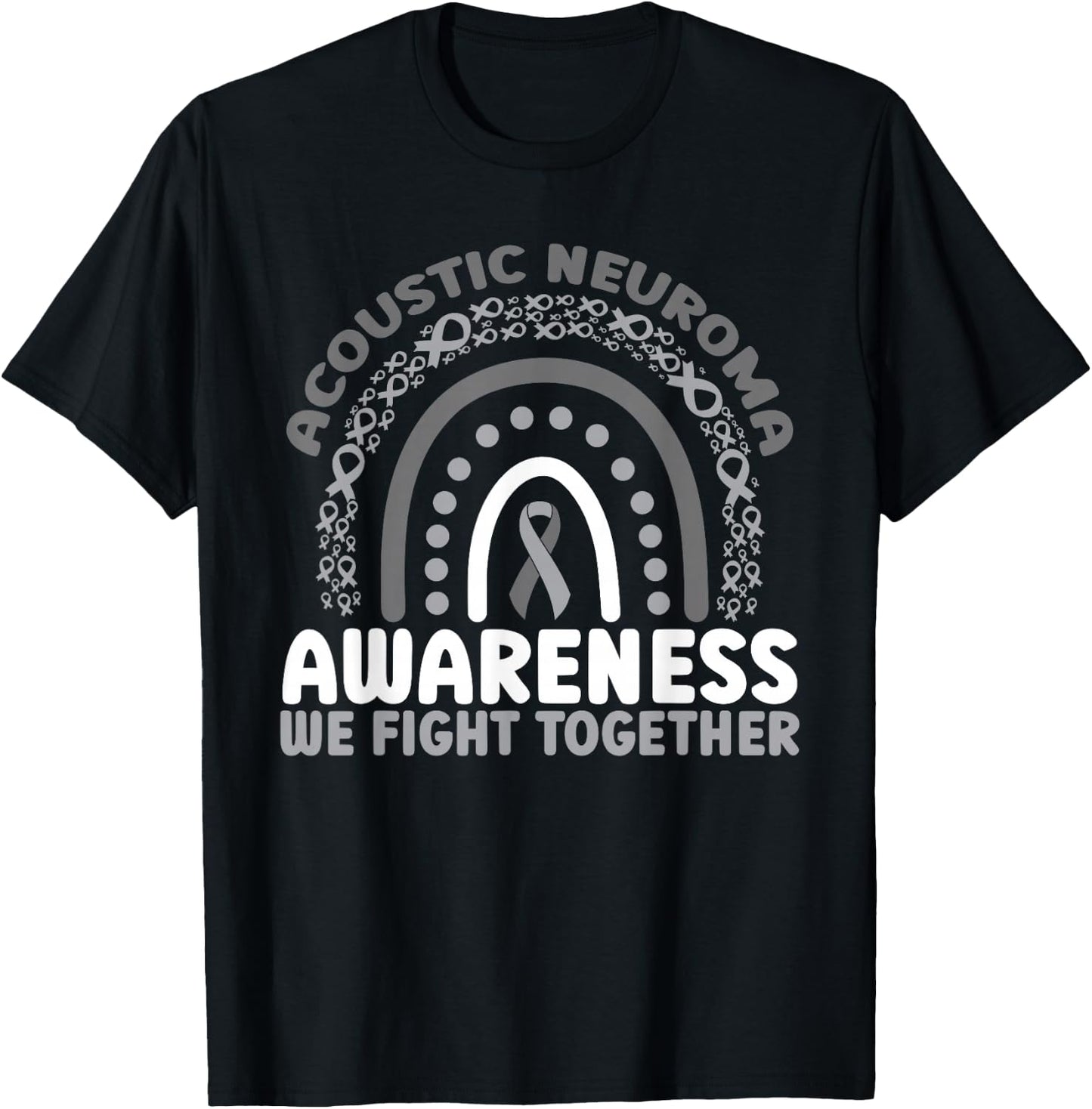 Acoustic Neuroma Awareness Rainbow We Fight Together T-Shirt - T-Shirt | Black