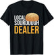Local Sourdough Dealer T-Shirt - T-Shirt | Black
