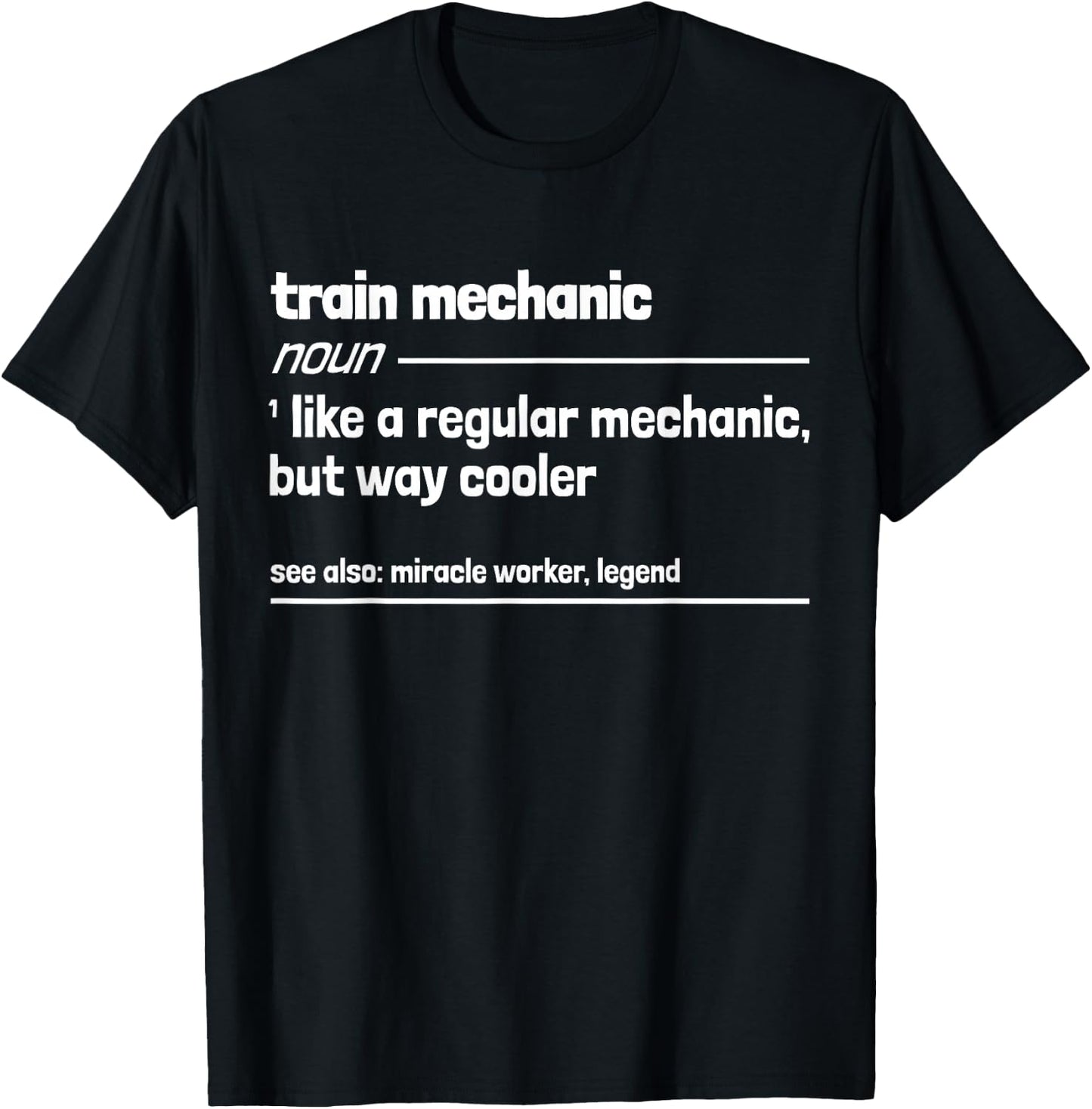 Train Mechanic But Cooler Funny Mechanic T-Shirt - T-Shirt | Black