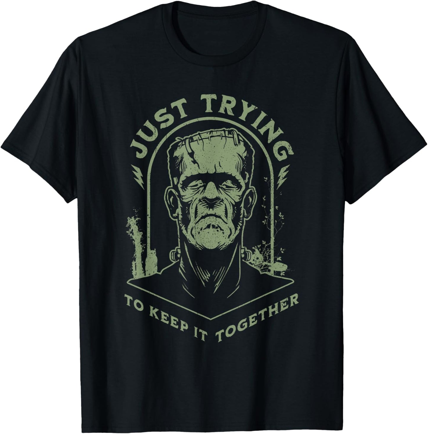 Funny Frankenstein Monster Just Trying to Keep it Together T-Shirt - T-Shirt | Black