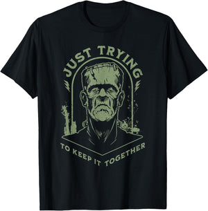 Funny Frankenstein Monster Just Trying to Keep it Together T-Shirt - T-Shirt | Black
